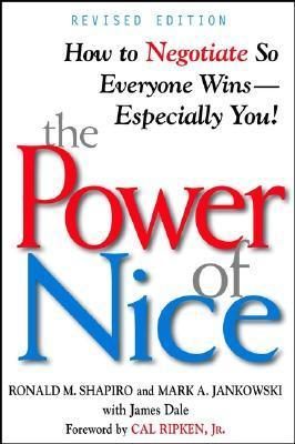 The Power of Nice: How to Negotiate So Everyone Wins-Especially You!