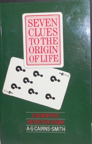 Seven Clues to the Origin of Life: A Scientific Detective Story