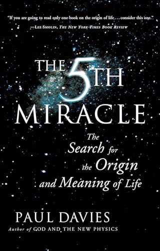 The Fifth Miracle: The Search for the Origin and Meaning of Life