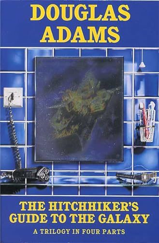 The Hitchhiker's Guide to the Galaxy: A Trilogy in Four Parts