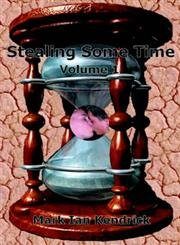 Stealing Some Time: Volume 1