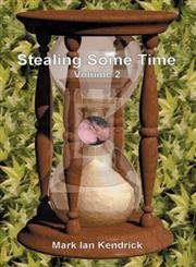 Stealing Some Time: Volume 2