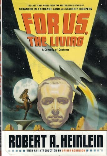 For Us, the Living: A Comedy of Customs
