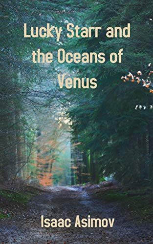 Lucky Starr and the Oceans of Venus