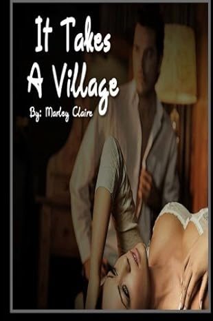 It Takes A Village l: The Beginning.