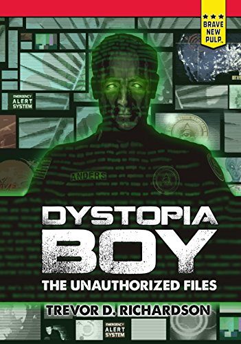 Dystopia Boy: The Unauthorized Files