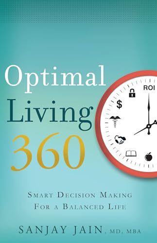 Optimal Living 360: Smart Decision Making for a Balanced Life