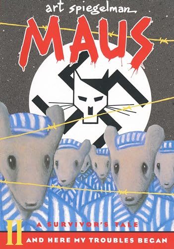 Maus II: A Survivor's Tale: And Here My Troubles Began