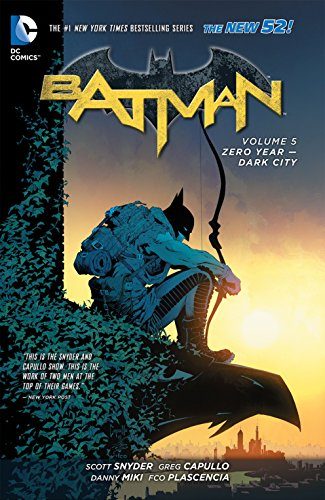 Batman, Volume 5: Zero Year: Dark City