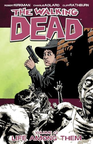 The Walking Dead, Vol. 12: Life Among Them