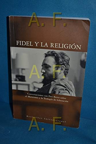 Fidel y la ReligiÃ³n: Conversaciones con Frei Betto sobre el Marxismo y la Teologia de Liberacion (Ocean Sur) (Spanish Edition)