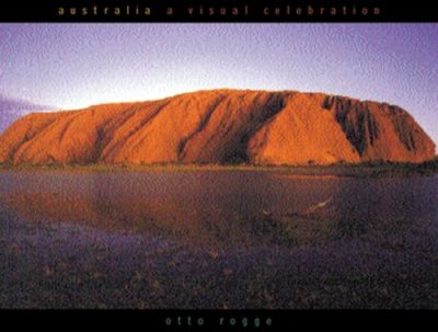 Australia a Visual Celebration