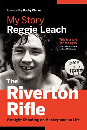 The Riverton Rifle: My Story E€E Straight Shooting on Hockey and on Life