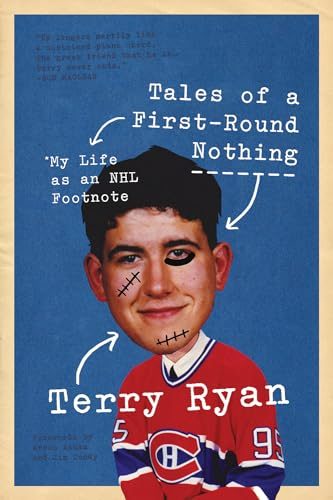 Tales of a First-Round Nothing: My Life as an NHL Footnote