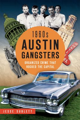 1960s Austin Gangsters: (True Crime)
