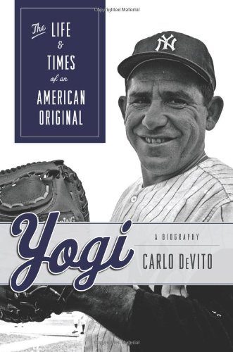 Yogi: The Life & Times of an American Original