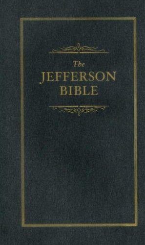 Jefferson Bible: The Life and Morals of Jesus of Nazareth (Little Books of Wisdom)
