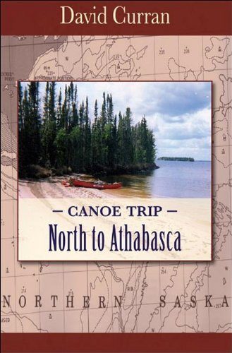 Canoe Trip: North to Athabasca