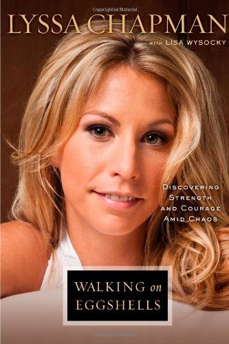 Walking on Eggshells: Discovering Strength and Courage Amid Chaos