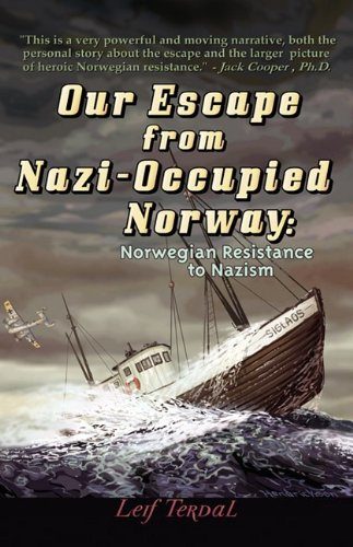 Our Escape from Nazi-Occupied Norway: Norwegian Resistance to Nazism