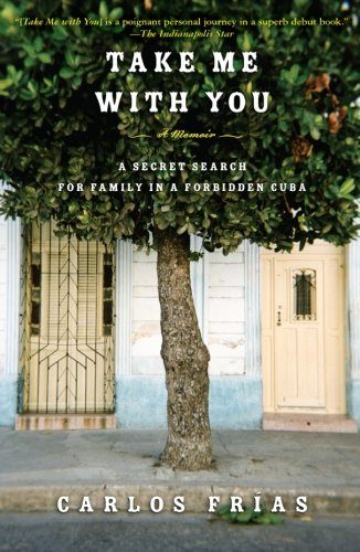 Take Me with You: A Secret Search for Family in a Forbidden Cuba