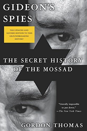 Gideon's Spies: The Secret History of the Mossad