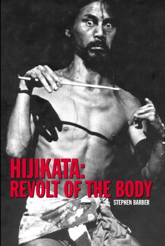 Hijikata: Revolt of the Body (Solar Books - Solar East)