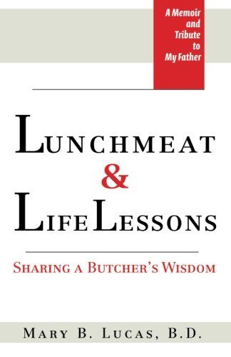 Lunchmeat & Life Lessons: Sharing a Butcher's Wisdom