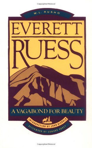 Everett Ruess: A Vagabond for Beauty