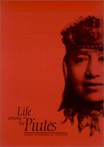 Life Among the Piutes: Their Wrongs And Claims