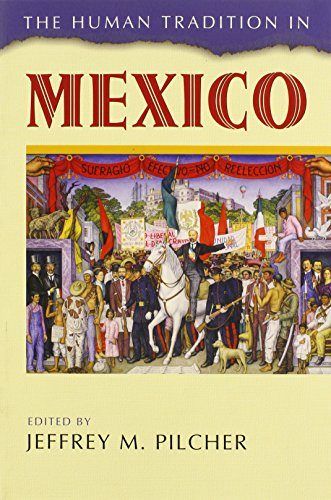 The Human Tradition in Mexico (The Human Tradition around the World series)