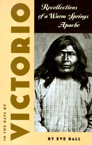 In the Days of Victorio; Recollections of a Warm Springs Apache