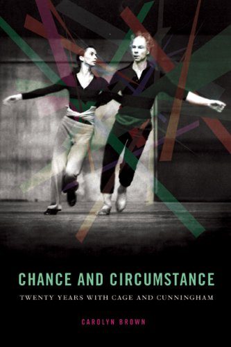 Chance and Circumstance: Twenty Years with Cage and Cunningham (English and English Edition)