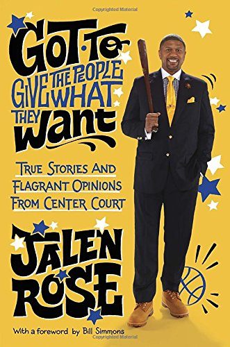 Got to Give the People What They Want: True Stories and Flagrant Opinions from Center Court