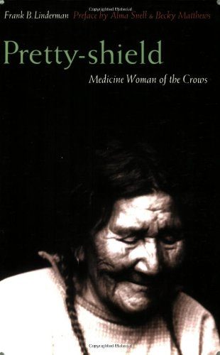 Pretty-shield (Second Edition): Medicine Woman of the Crows (Second Edition)