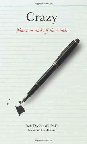 Crazy: Notes On And Off The Couch