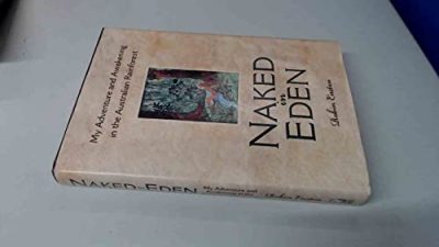 Naked in Eden: My Adventure and Awakening in the Australian Rainforest