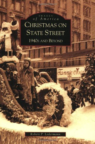 Christmas on State Street: 1940's and Beyond (IL) (Images of America)