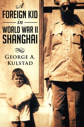 A Foreign Kid in World War II Shanghai