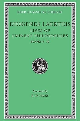 Diogenes Laertius: Lives of Eminent Philosophers, Volume II, Books 6-10 (Loeb Classical Library No. 185)