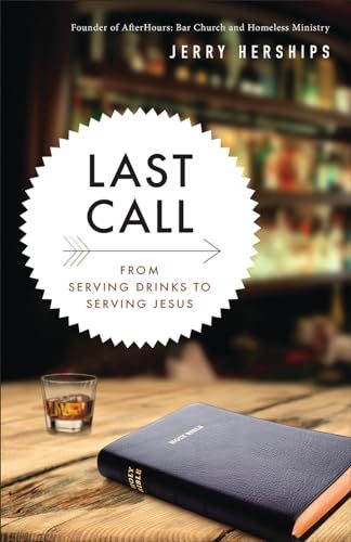 Last Call: From Serving Drinks to Serving Jesus