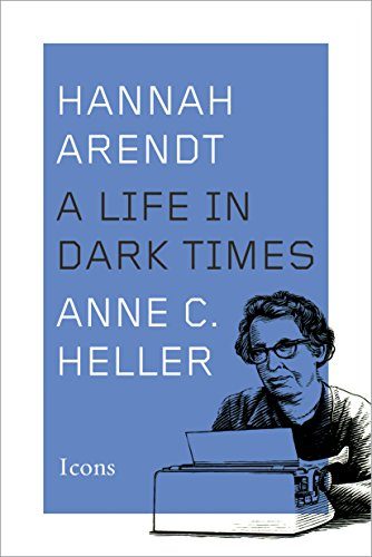 Hannah Arendt: A Life in Dark Times (Icons)
