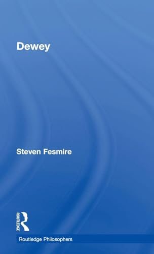 Dewey (The Routledge Philosophers)