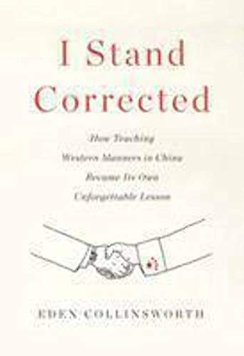 I Stand Corrected: How Teaching Western Manners in China Became Its Own Unforgettable Lesson