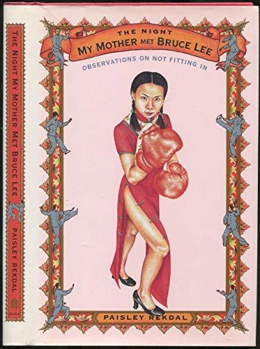 The Night My Mother Met Bruce Lee: Observations on Not Fitting In