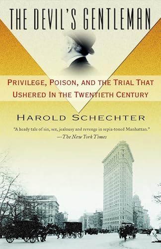 The Devil's Gentleman: Privilege, Poison, and the Trial That Ushered in the Twentieth Century
