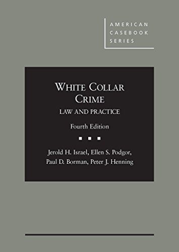 White Collar Crime:: Law and Practice (American Casebook Series)