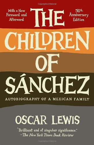 The Children of Sanchez: Autobiography of a Mexican Family