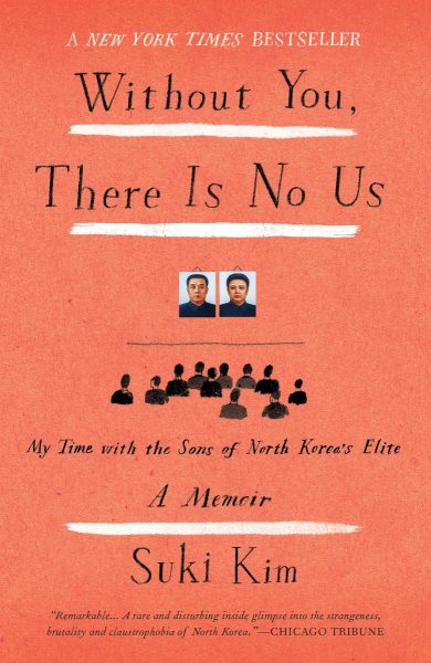 Without You, There Is No Us: My Time with the Sons of North Korea's Elite