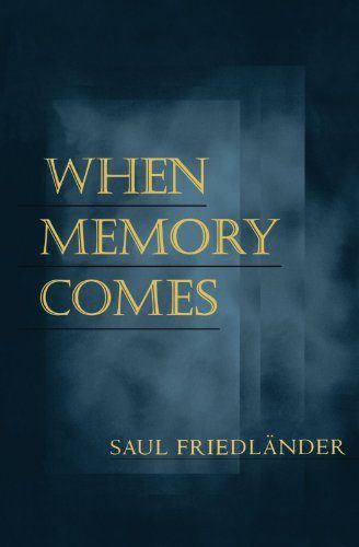 When Memory Comes (George L. Mosse Series in Modern European Cultural and Intellectual History)